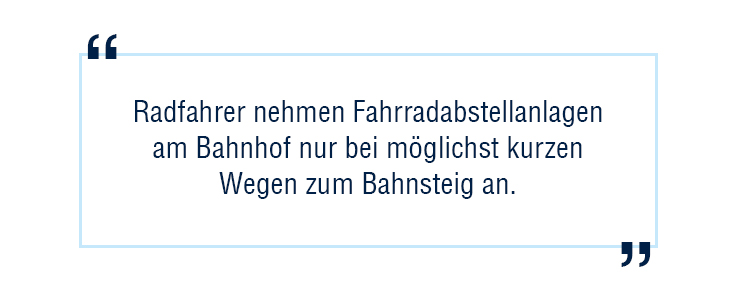 Radfahrer nehmen Fahrradabstellanlagen am Bahnhof nur bei möglichst kurzen Wegen zum Bahnsteig an