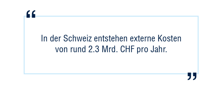 "In der Schweiz entstehen externe Kosten von runde 2.3 Mrd. CHF pro Jahr."